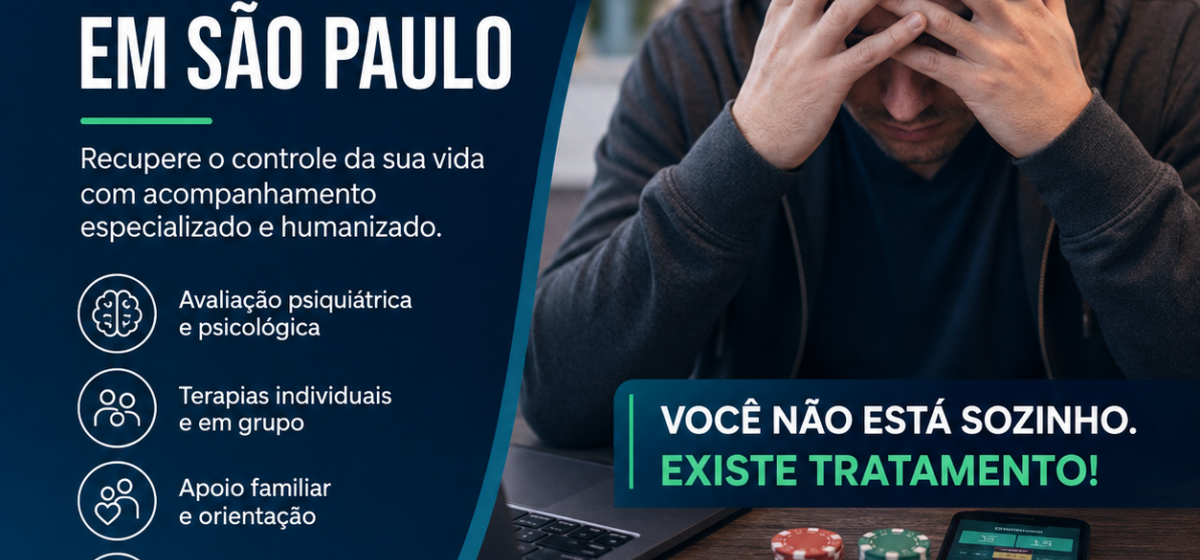 Tratamento para Ludopatia em São Paulo: Como Funciona a Recuperação do Vício em Jogos em 2026