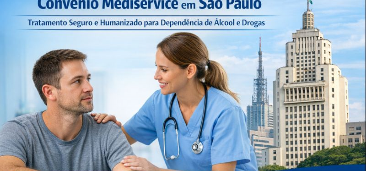 Internação para Dependente Químico Mediservice em São Paulo – Atendimento Imediato e Tratamento Comp