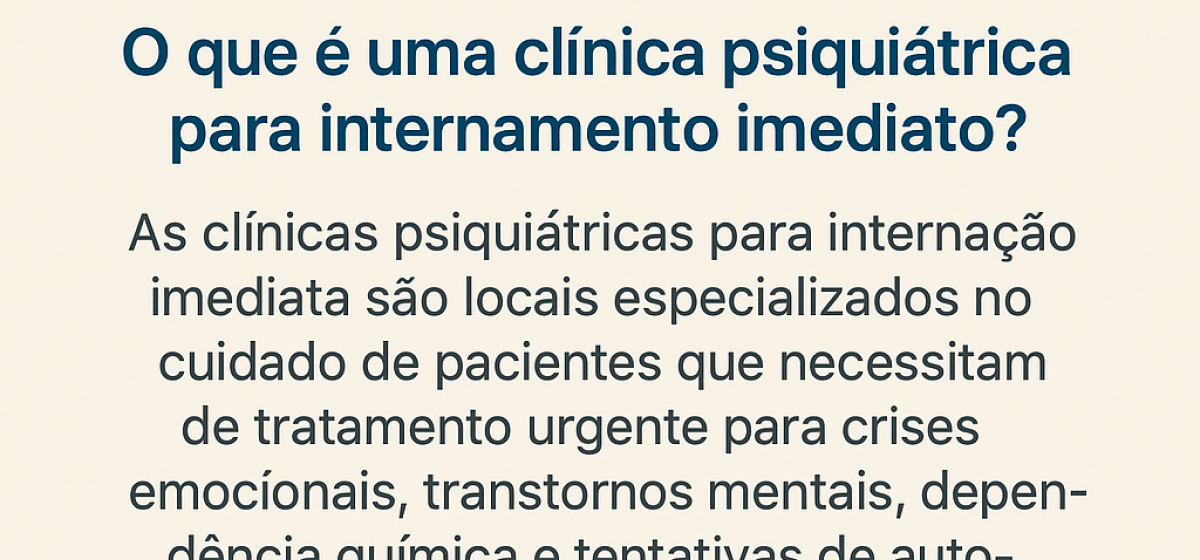 Como Saber Sobre Clínicas Psiquiátricas para Internação Imediata