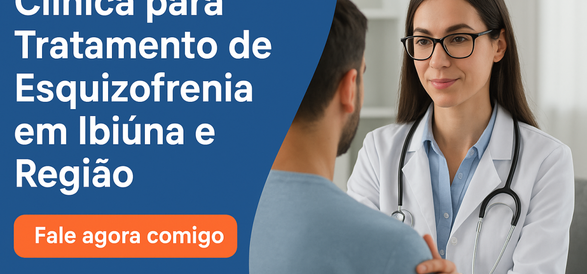 Clínica para Tratamento de Esquizofrenia em Ibiúna e Região: Cuidado Humanizado e Seguro