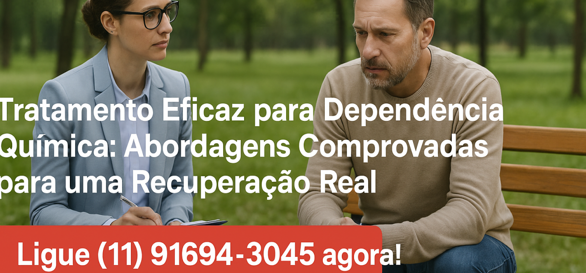 Tratamento Eficaz para Dependência Química: Abordagens Comprovadas para uma Recuperação Real