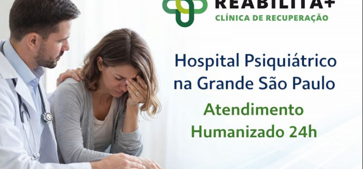 Hospital Psiquiátrico na Grande São Paulo