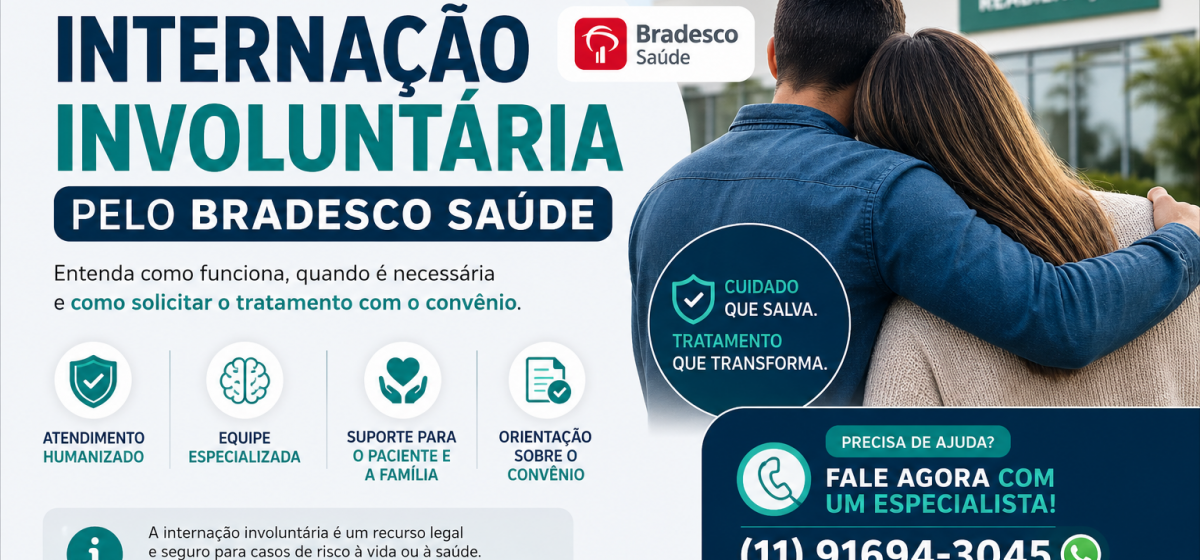 Internação Involuntária pelo Bradesco Saúde: Como Funciona e Quando Solicitar o Tratamento