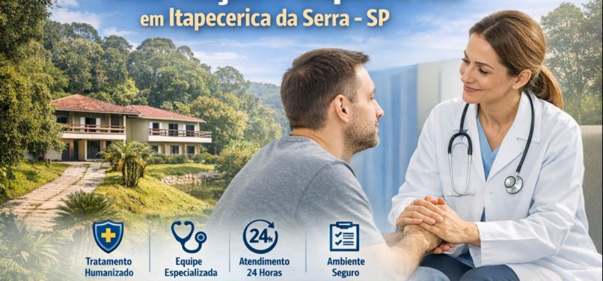 Internação Psiquiátrica em Itapecerica da Serra – SP: Tratamento Humanizado e Atendimento Especializ