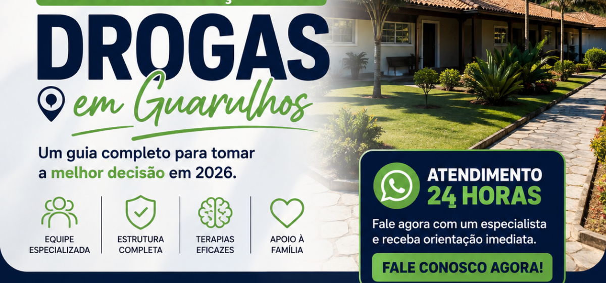 Como Escolher uma Clínica de Reabilitação de Drogas em Guarulhos (Guia Completo 2026)