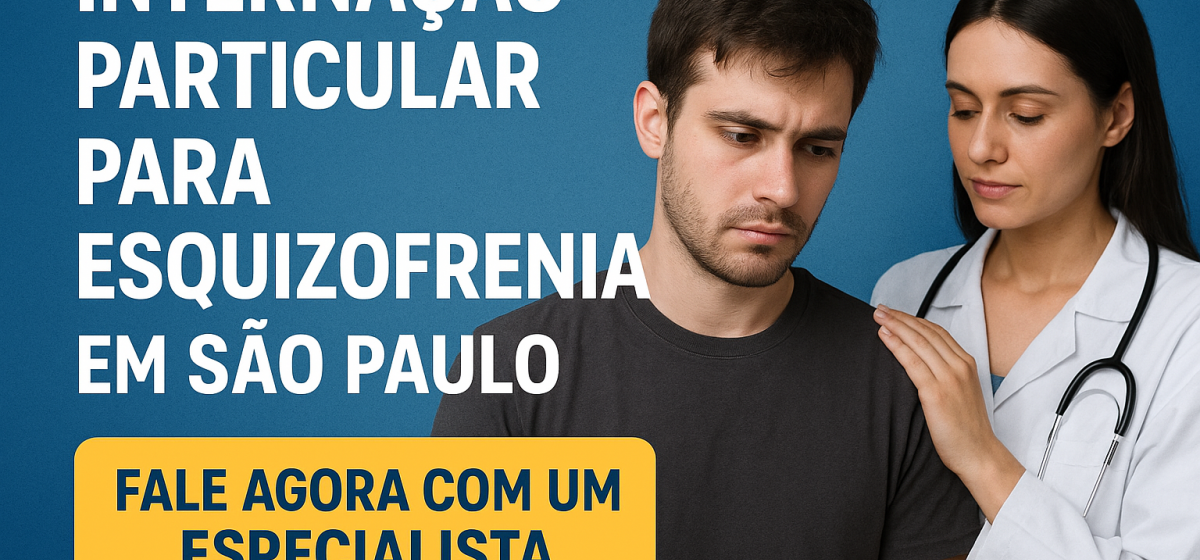 Internação Particular para Esquizofrenia em São Paulo