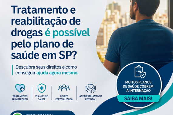 Tratamento e Reabilitação de Drogas é Possível Pelo Plano de Saúde em São Paulo?