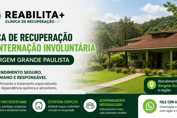 Clínica de Recuperação com Internação Involuntária em Vargem Grande Paulista: Como Funciona o Tratam