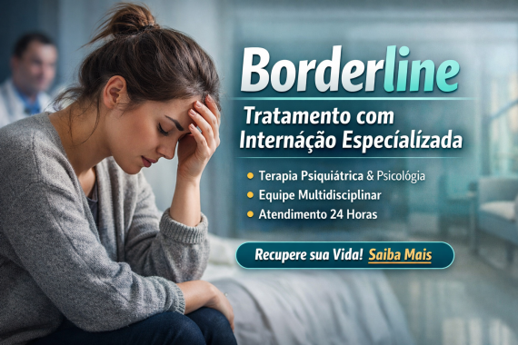 Borderline – Tratamento com Internação Especializada e Abordagem Multidisciplinar
