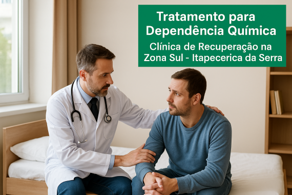 Tratamento para Dependência Química: Clínica de Recuperação na Zona Sul - Itapecerica da Serra