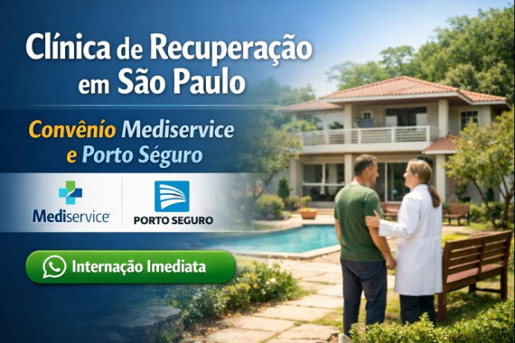 Clínica de Recuperação em São Paulo com Convênio Mediservice e Porto Seguro