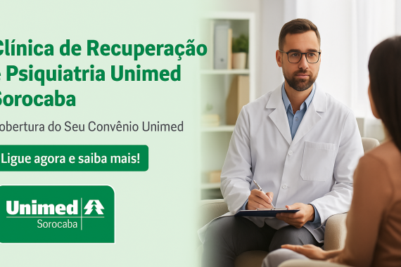 Clínica de Recuperação e Psiquiatria Unimed Sorocaba: Tratamento Completo com Cobertura do Seu Convê