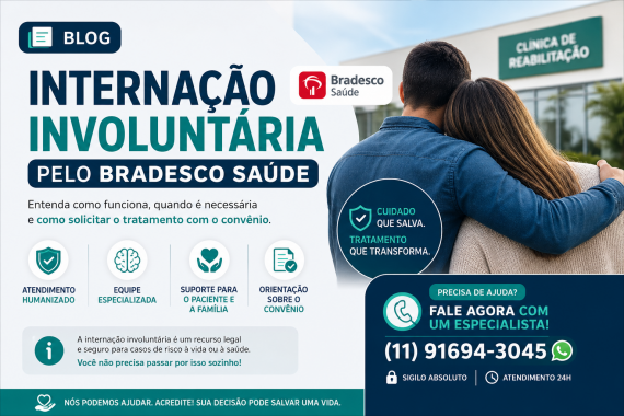 Internação Involuntária pelo Bradesco Saúde: Como Funciona e Quando Solicitar o Tratamento