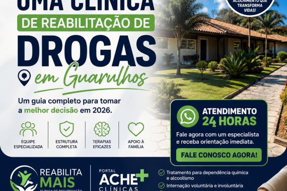 Como Escolher uma Clínica de Reabilitação de Drogas em Guarulhos (Guia Completo 2026)