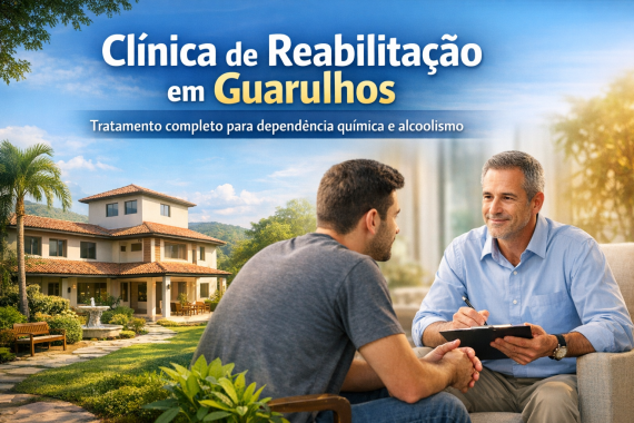 Clínica de Reabilitação em Guarulhos SP: Tratamento Completo e Humanizado