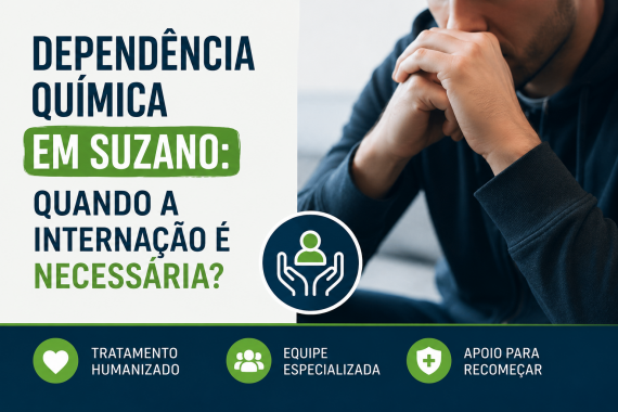 Tratamento de drogas e clinicas/Dependência Química em Suzano: Quando a Internação é Necessária?