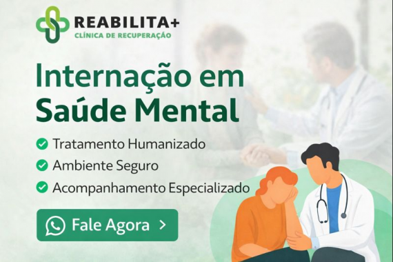 Internação em Saúde Mental: Tratamento Humanizado, Seguro e com Acompanhamento Especializado